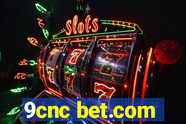 9cnc bet.com